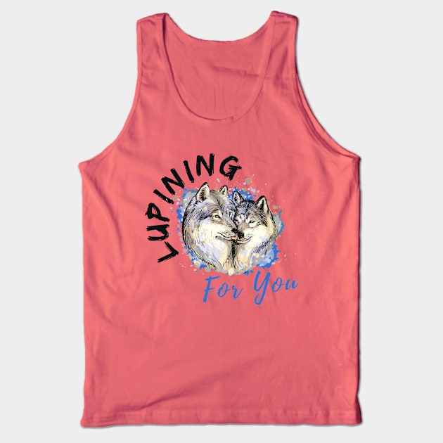 Lupining for you design with black text with wolf couple (MD23QU001d) Tank Top by Maikell Designs